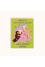 Older Never Wiser Card