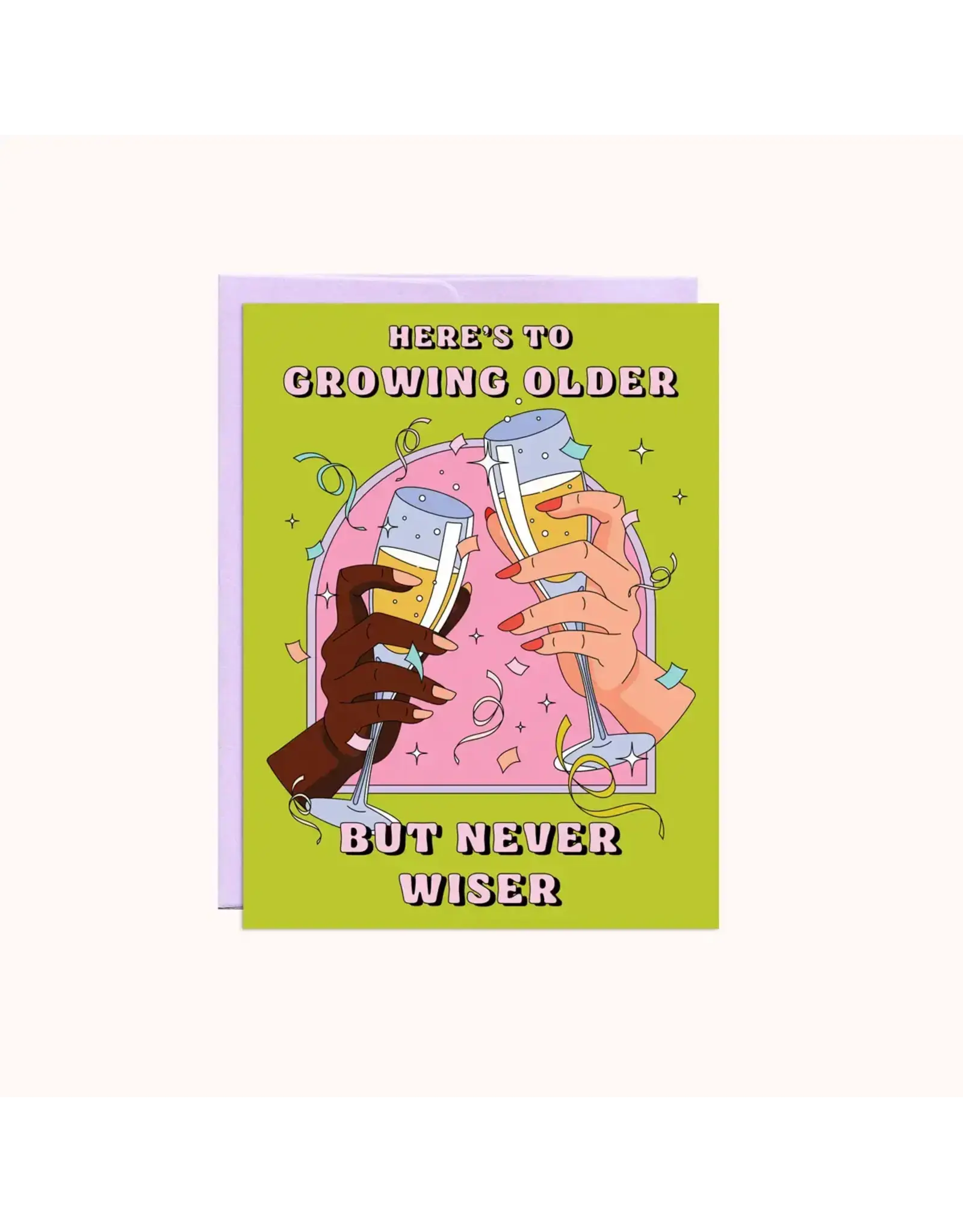 Older Never Wiser Card