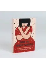 People I've Loved How to Trust Yourself - An Anxiety Deck