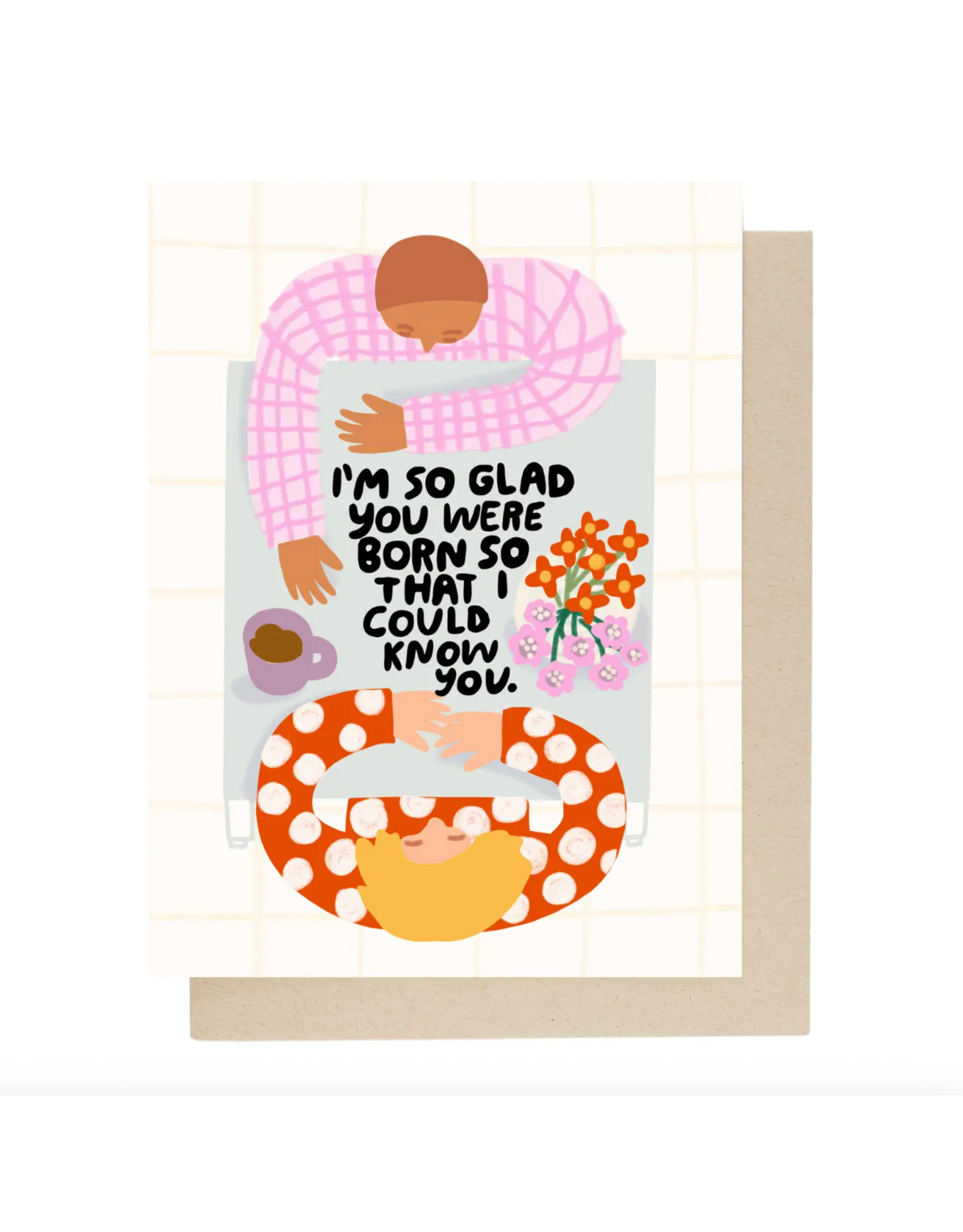 People I've Loved I'm So Glad Birthday Card