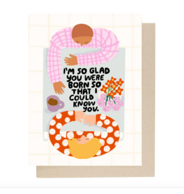 People I've Loved I'm So Glad Birthday Card