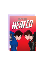 Let's Get Heated Card