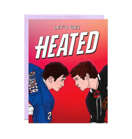 Let's Get Heated Card