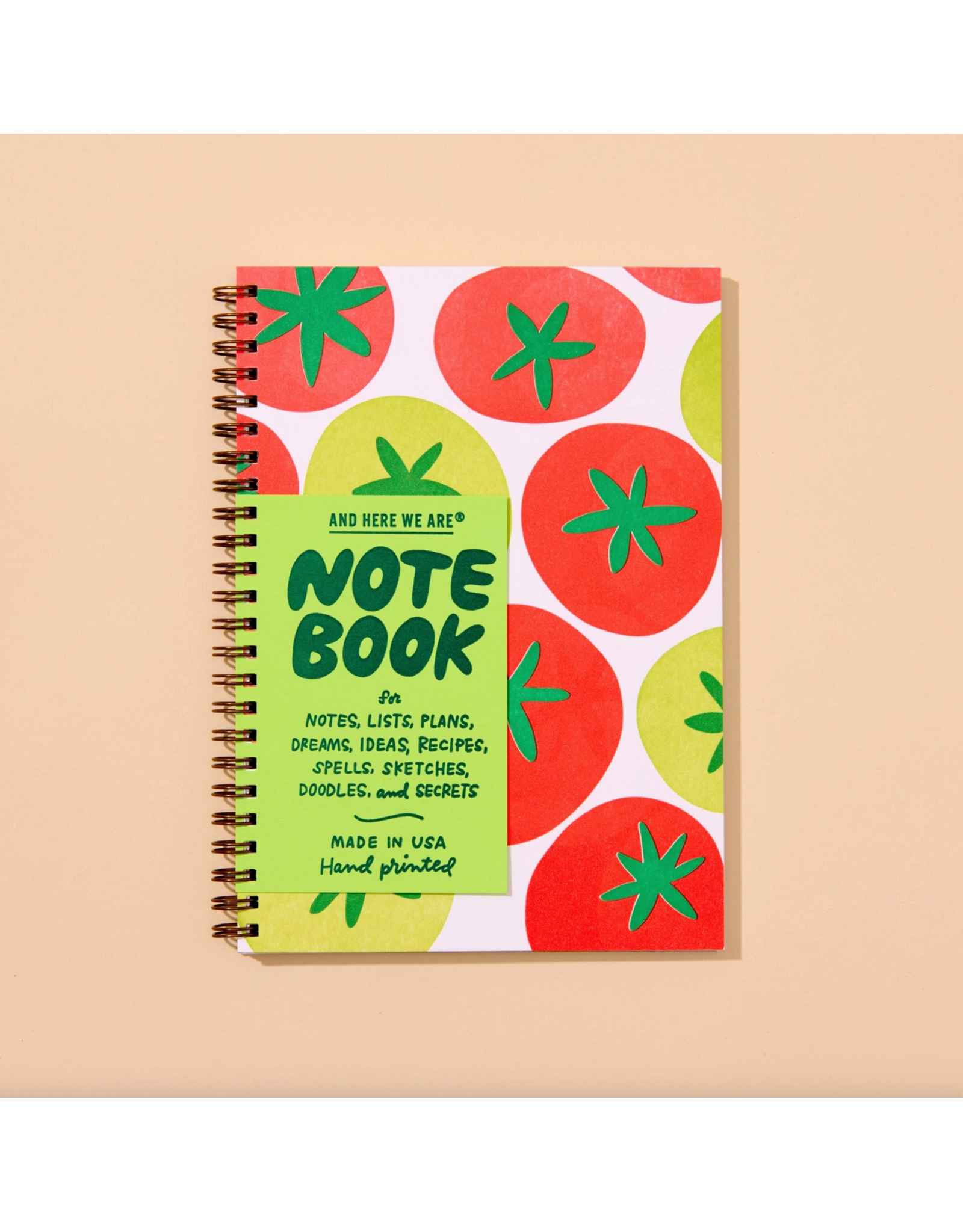 And Here We Are Tomato A5 Letter Press Spiral Notebook