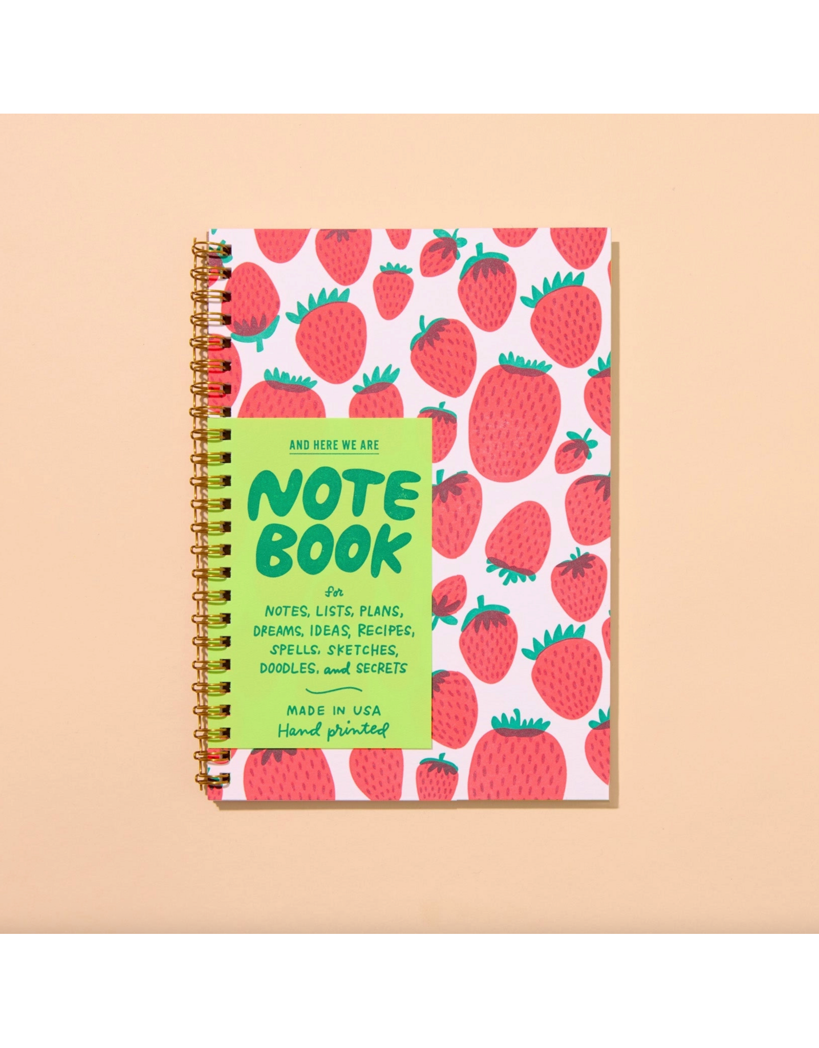 And Here We Are Strawberry Letter Press Spiral Notebook