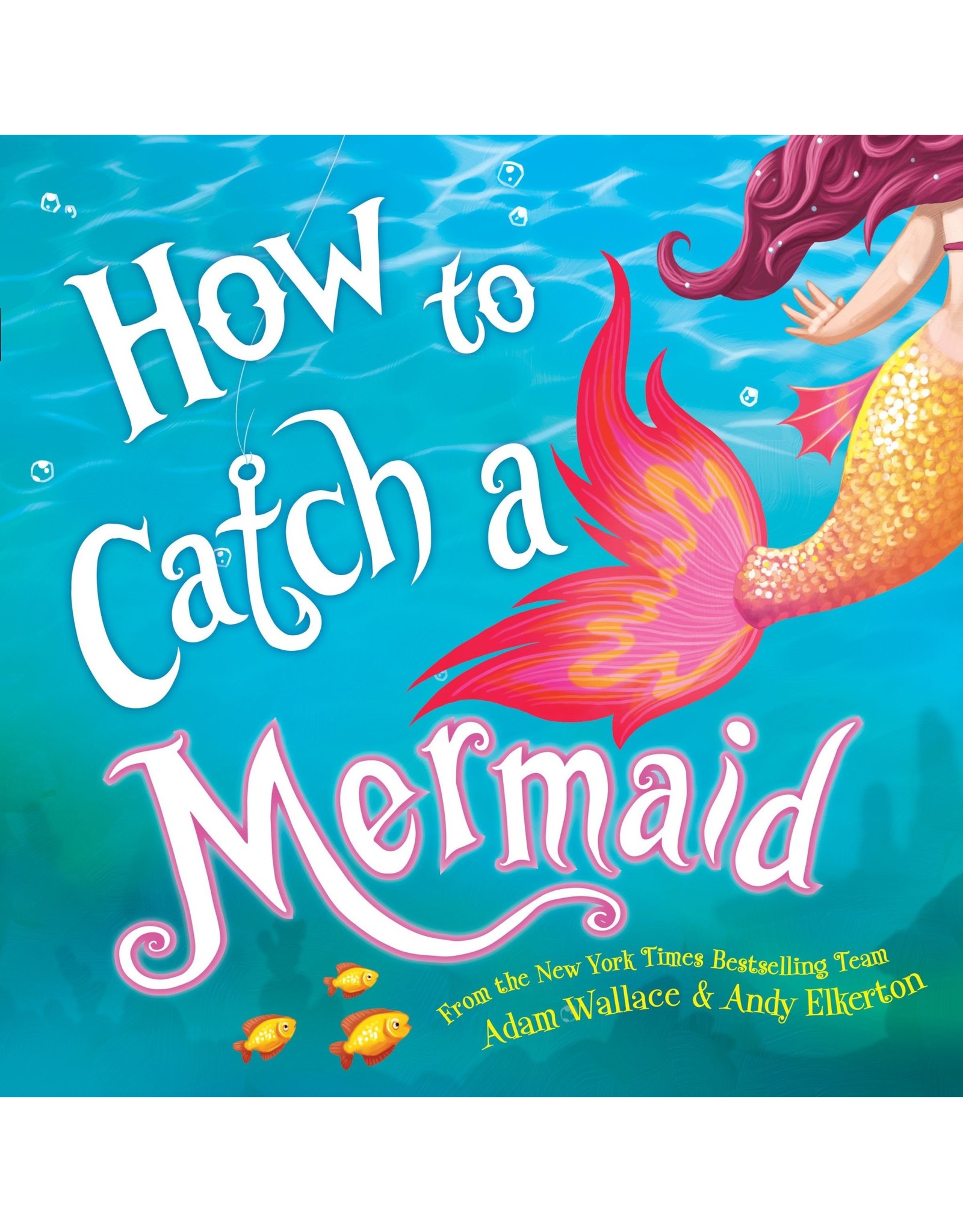 How to Catch a Mermaid