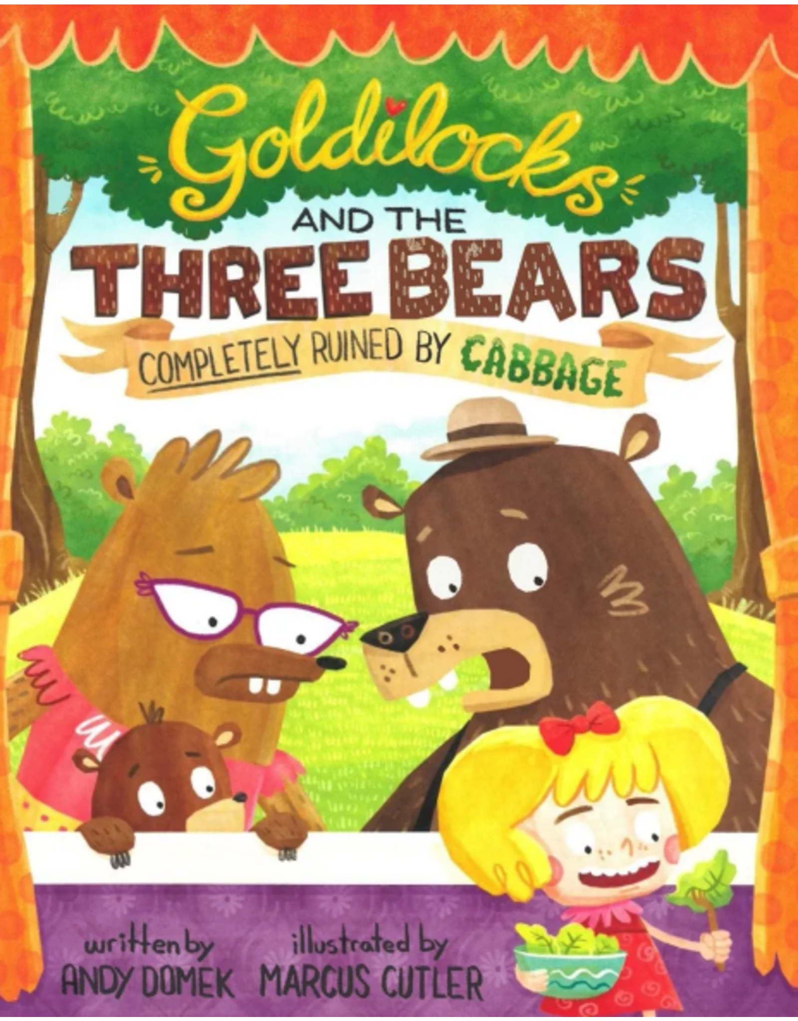 Goldilocks and the Three Bears, Completely Ruined by Cabbage