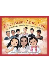 A is for Asian American: An Asian Pacific Islander Desi American Alphabet