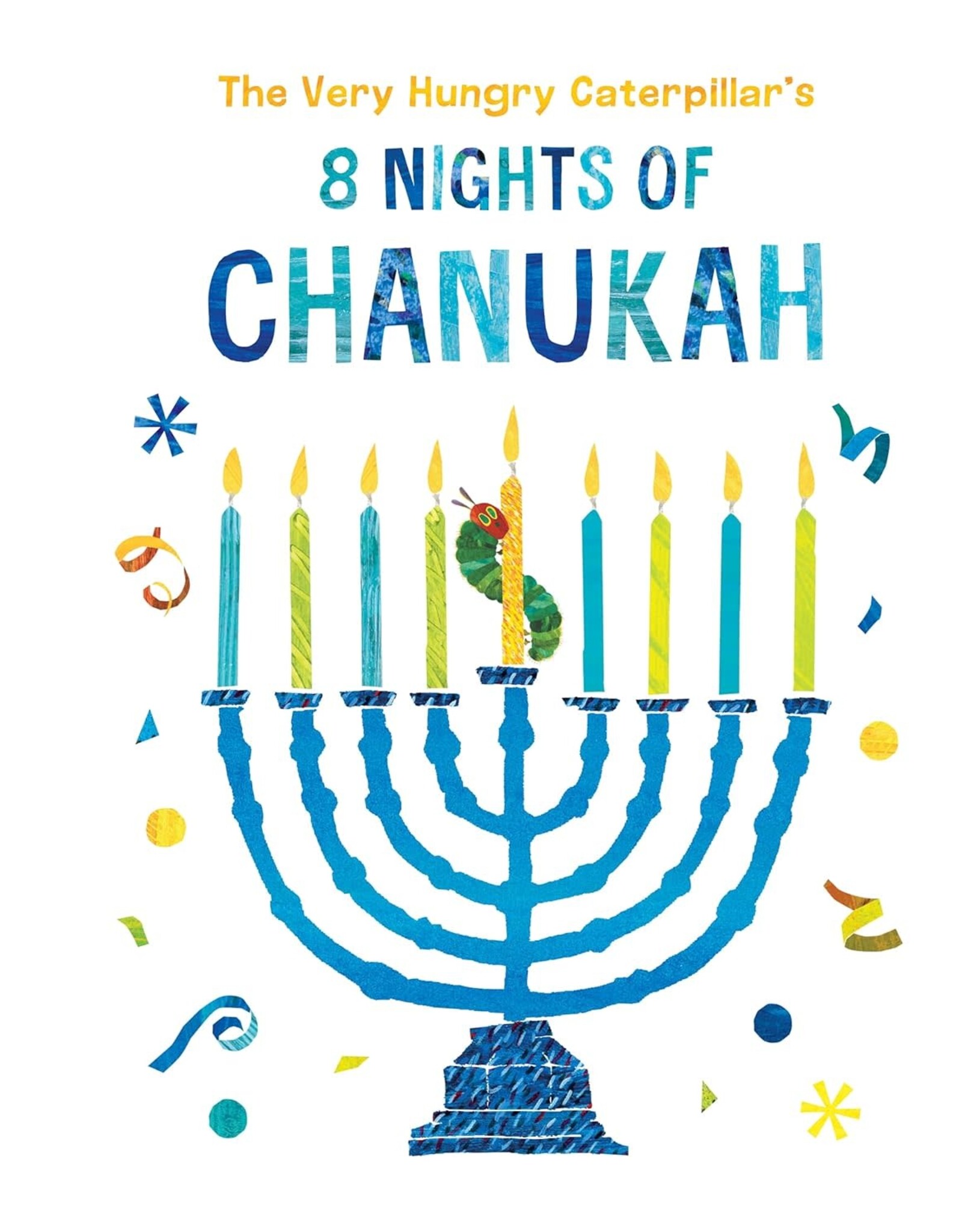 The Very Hungry Caterpillar's 8 Nights of Chanukah