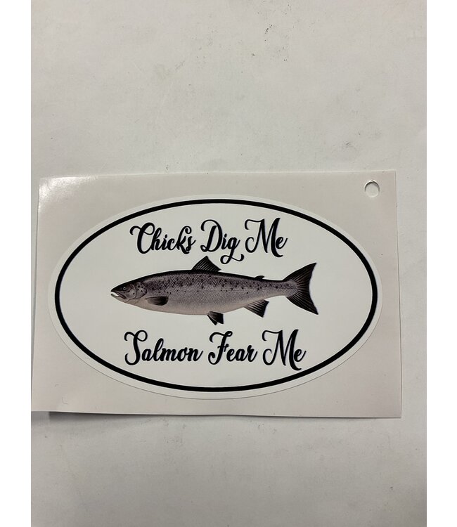 CHICKS DIG ME SALMON FEAR ME STICKER