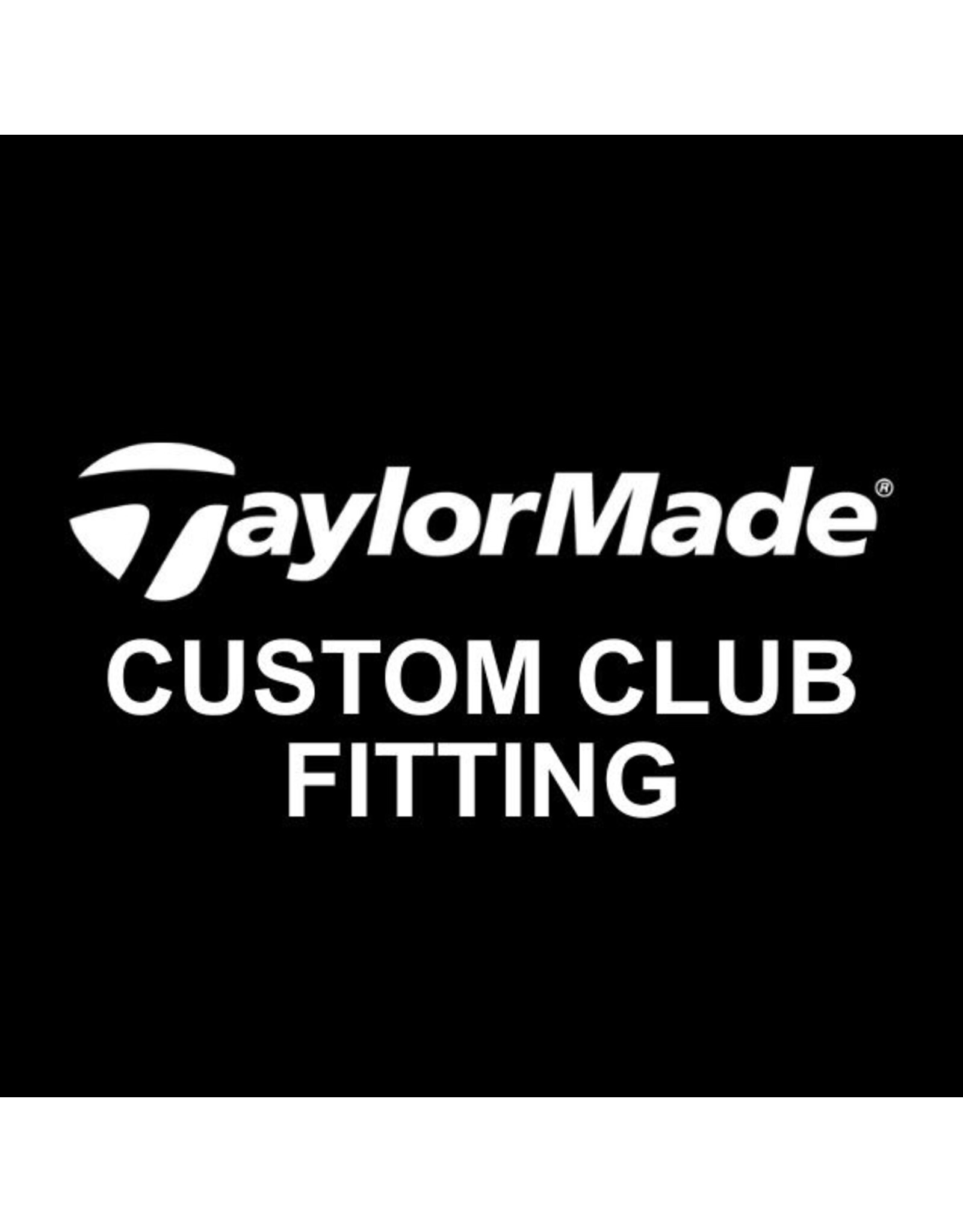 TaylorMade Custom Club Fitting