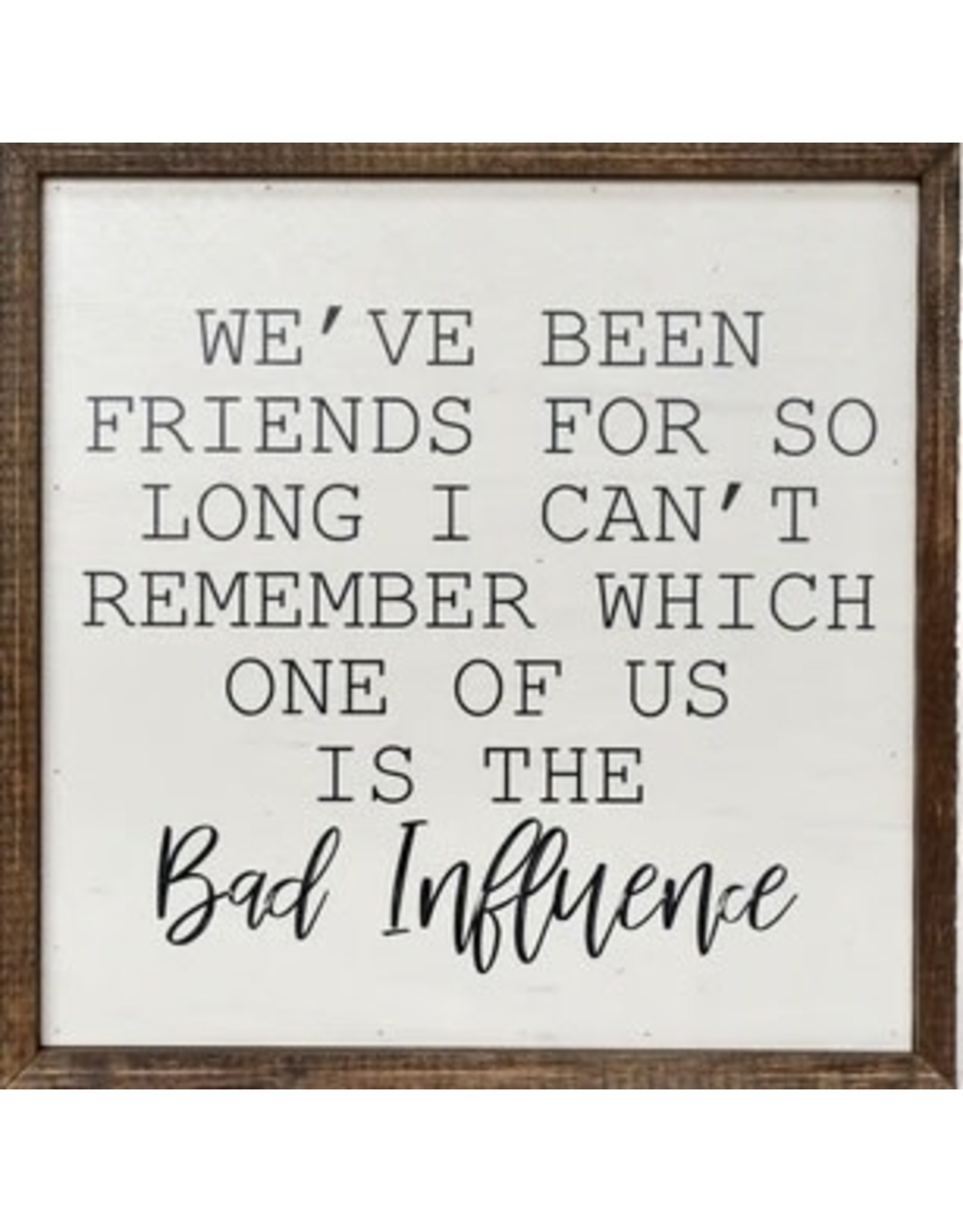 10" x 10" "We’ve Been Friends for So Long" Wall Art