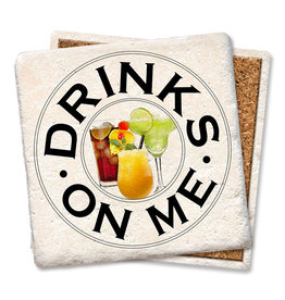 Drinks On Me Coaster