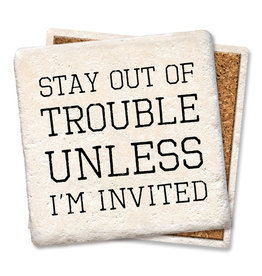 Stay Out of Trouble Coaster