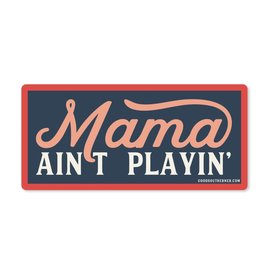 Good southerner Mama Ain’t Playin