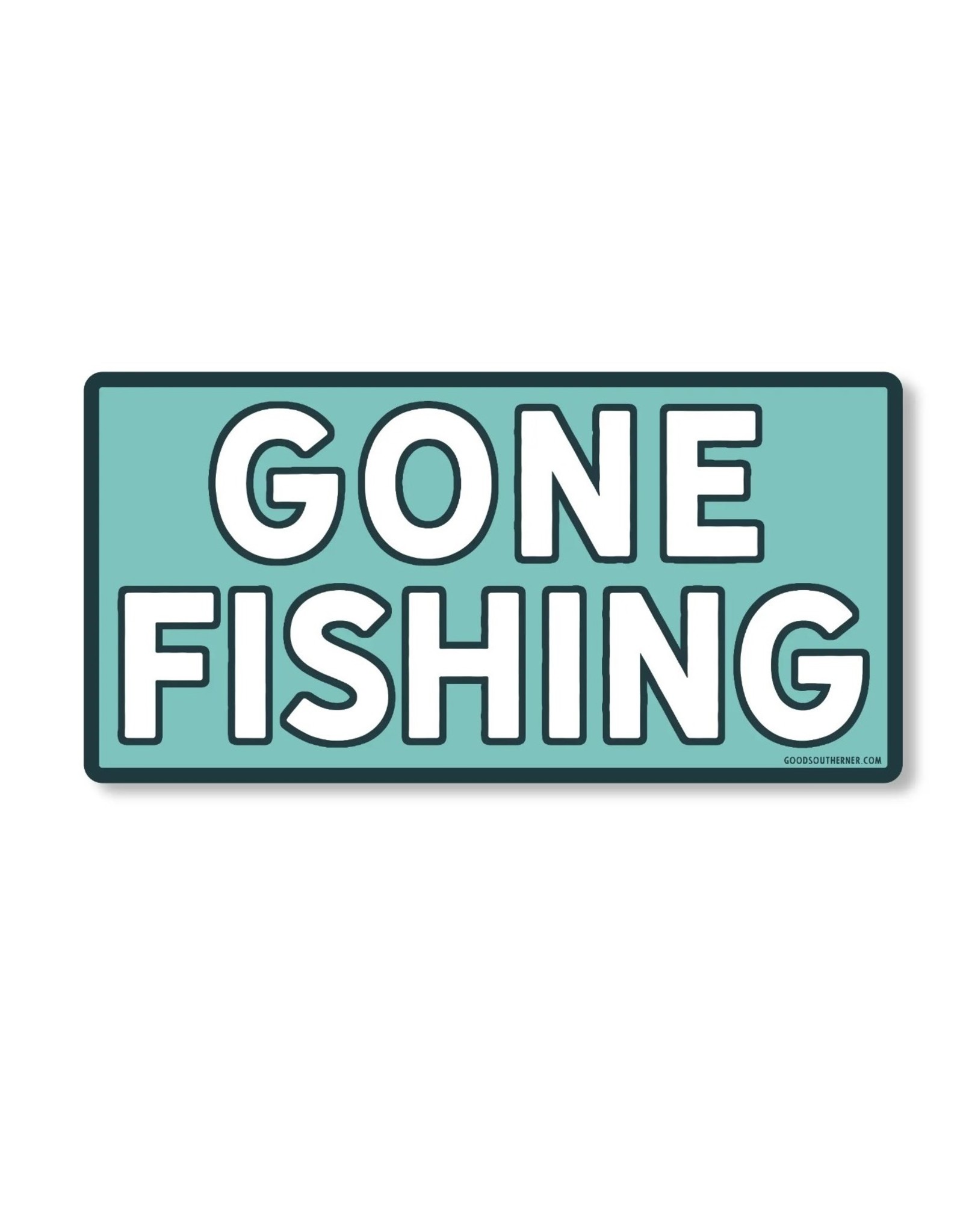 Good southerner Gone Fishing Sticker