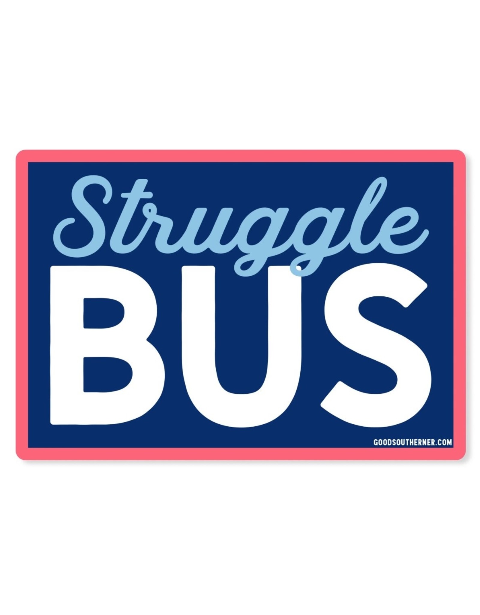 Good southerner Struggle Bus