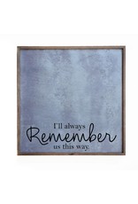 I Will Always Remember us - 12x12 Magnetic Photo Frame