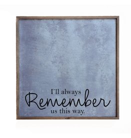 I Will Always Remember us - 12x12 Magnetic Photo Frame