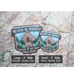 Sentinal Supply Bigfoot Believe in Yourself Sasquatch Sticker  4" Bumper Sticker Size