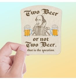 Sentinal Supply Two Beer or Not Two Beer Sticker