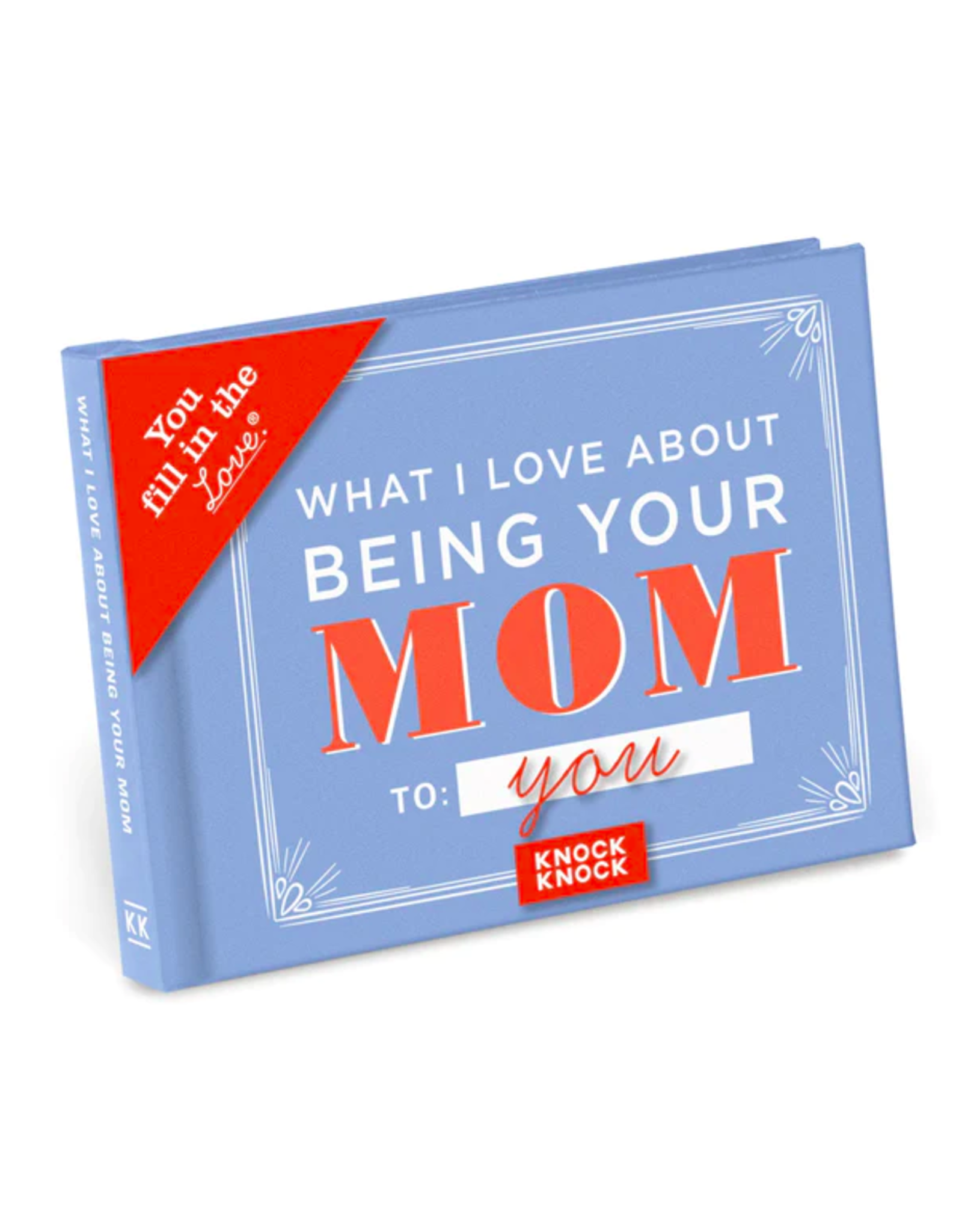 Knock Knock What I Love About Being Your Mom Book