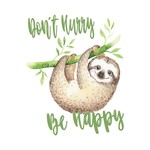 Don't Hurry Be Happy Sloth Transfer