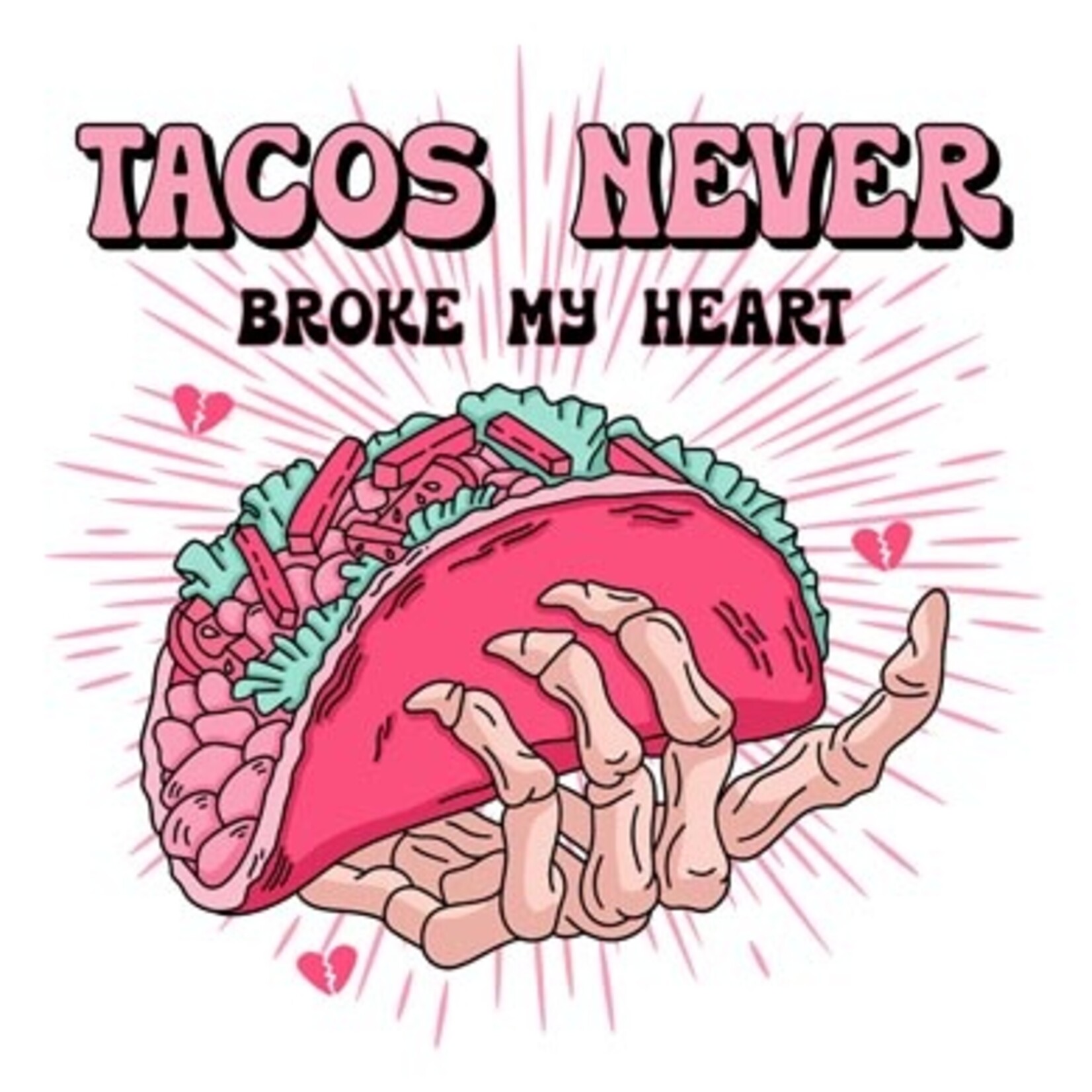 TVD Tacos Never Broke My Heart Valentine's Transfer
