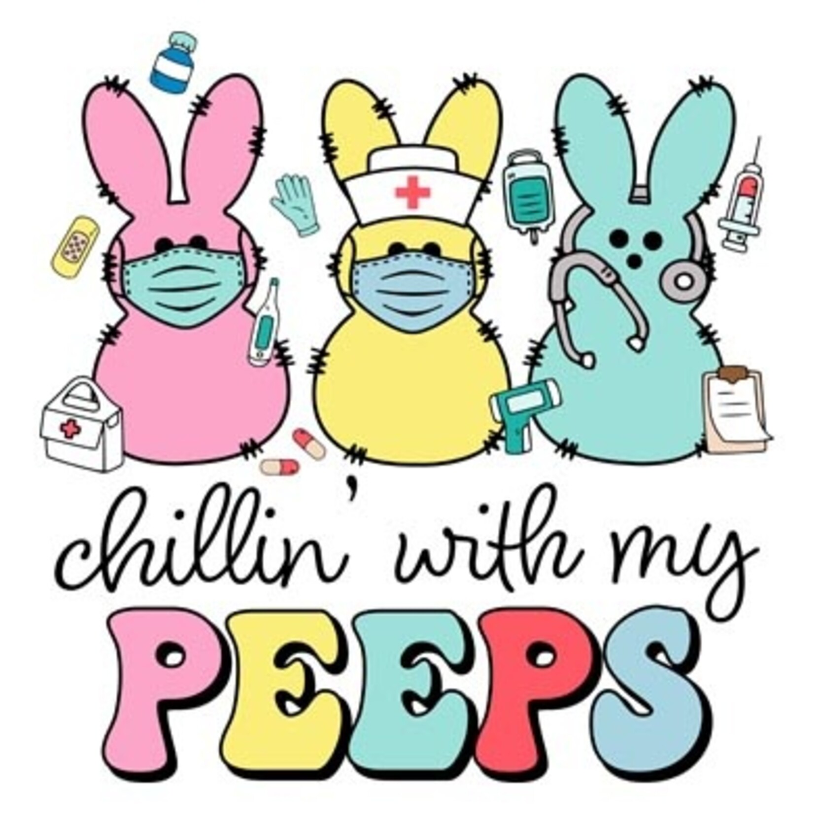 Chillin with my Peeps Nurses Easter Transfer