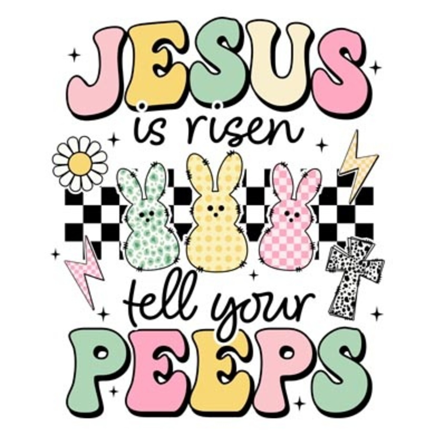 Jesus is Risen, Tell Your Peeps Easter Transfer