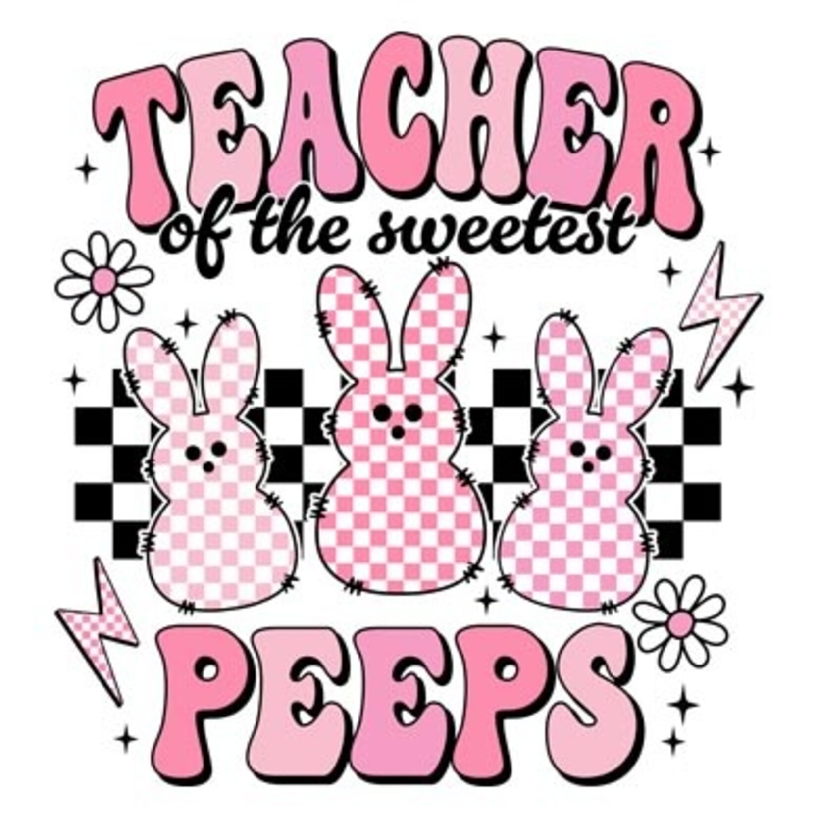 Teacher of the Sweetest Peeps Transfer