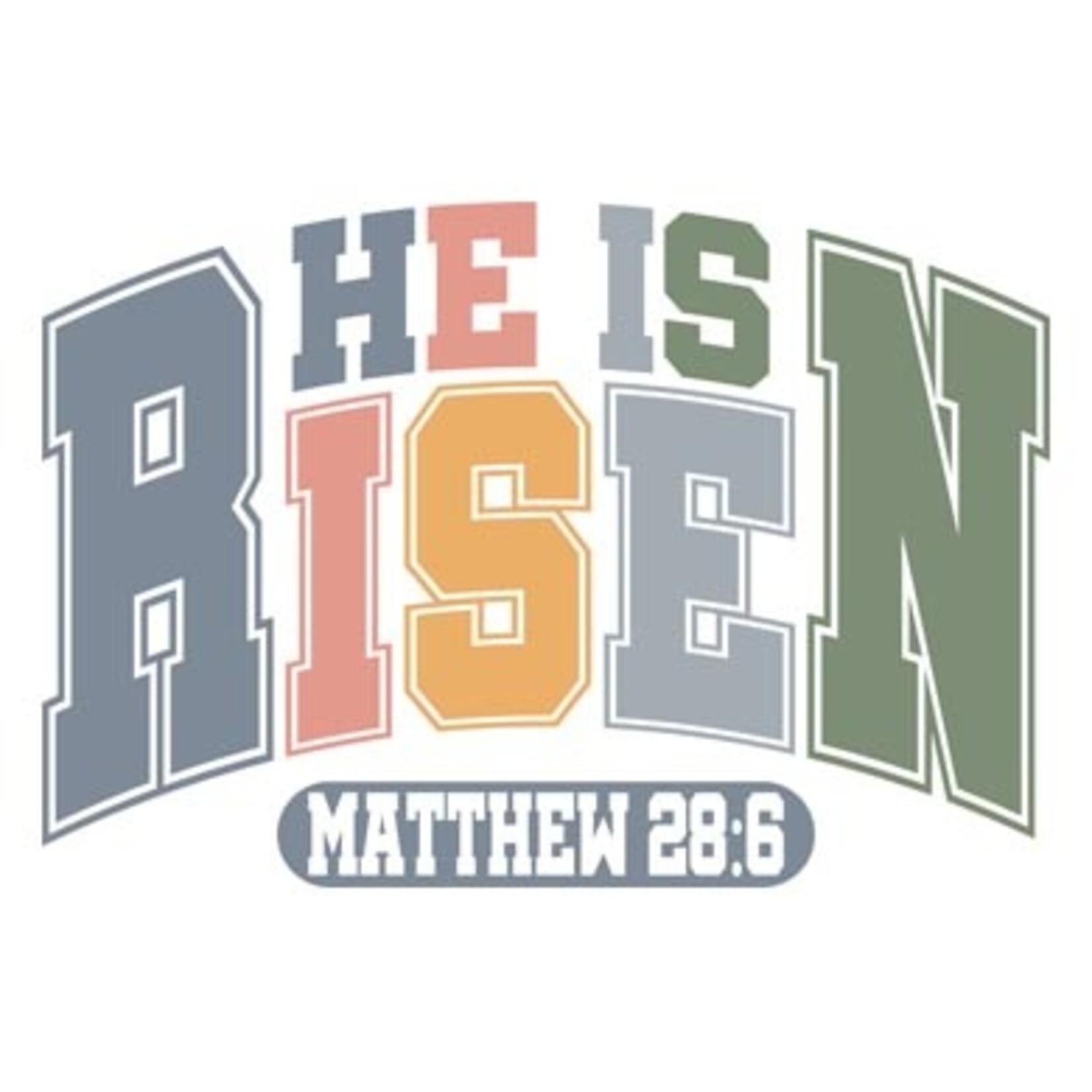 He is Risen School Style Easter Transfer