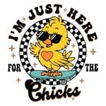 I'm Just Here for the Chicks Transfer