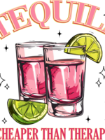 Tequila is Cheaper Than Therapy Transfer
