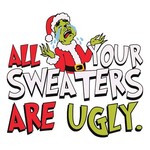 All of Your Sweaters are Ugly Grinch Transfer
