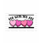 God Says You Are Candy Hearts Transfer