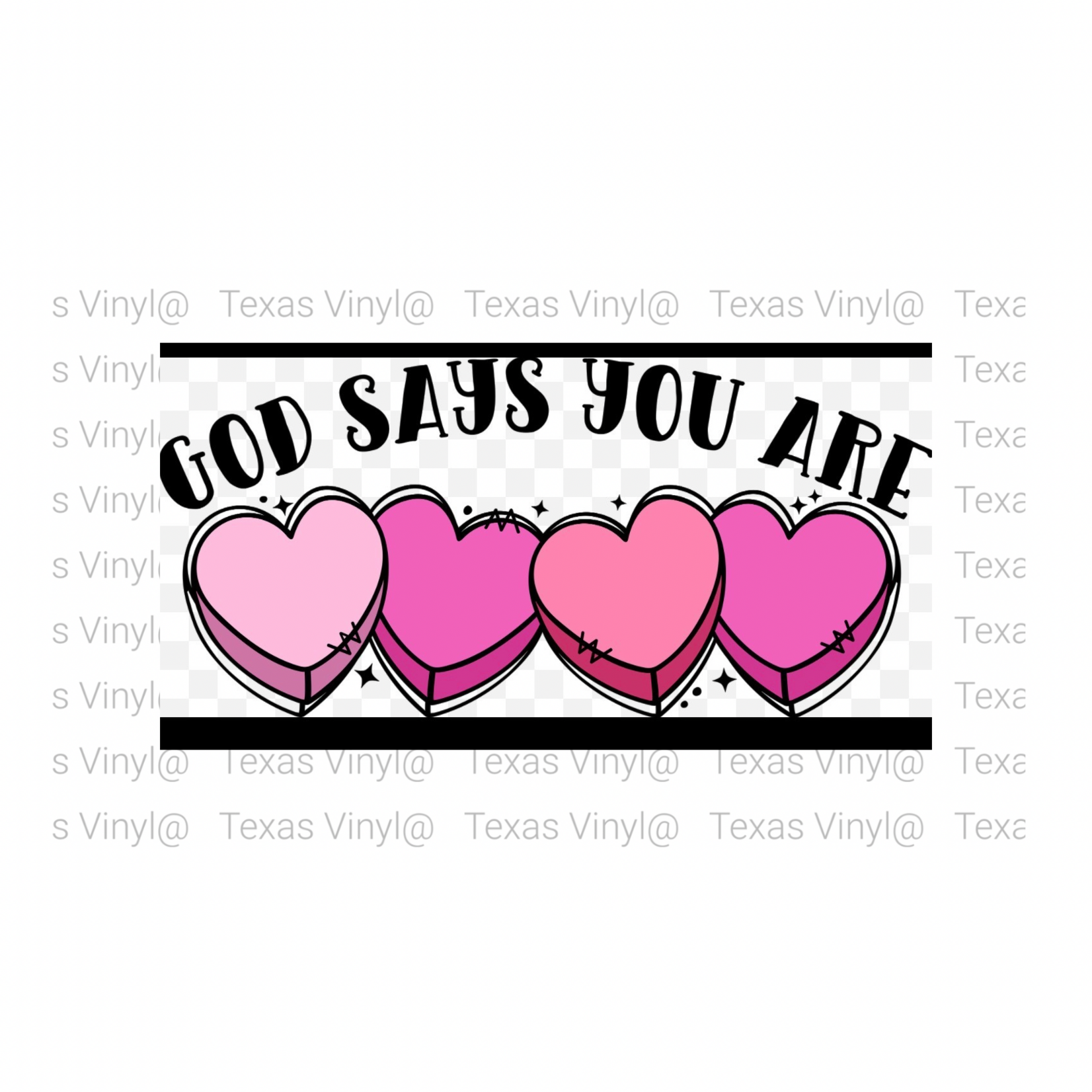 God Says You Are Candy Hearts Transfer