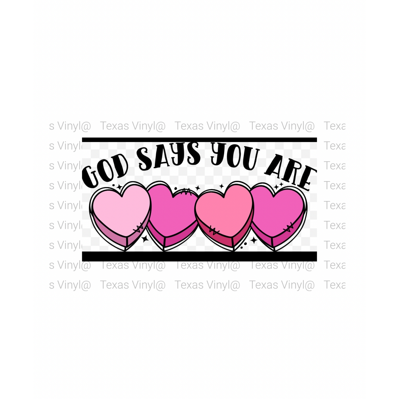 God Says You Are Candy Hearts Transfer