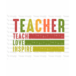 Teacher: Teach Love Inspire Transfer
