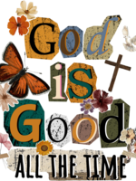 God is Good All The Time Magazine Letters Transfer