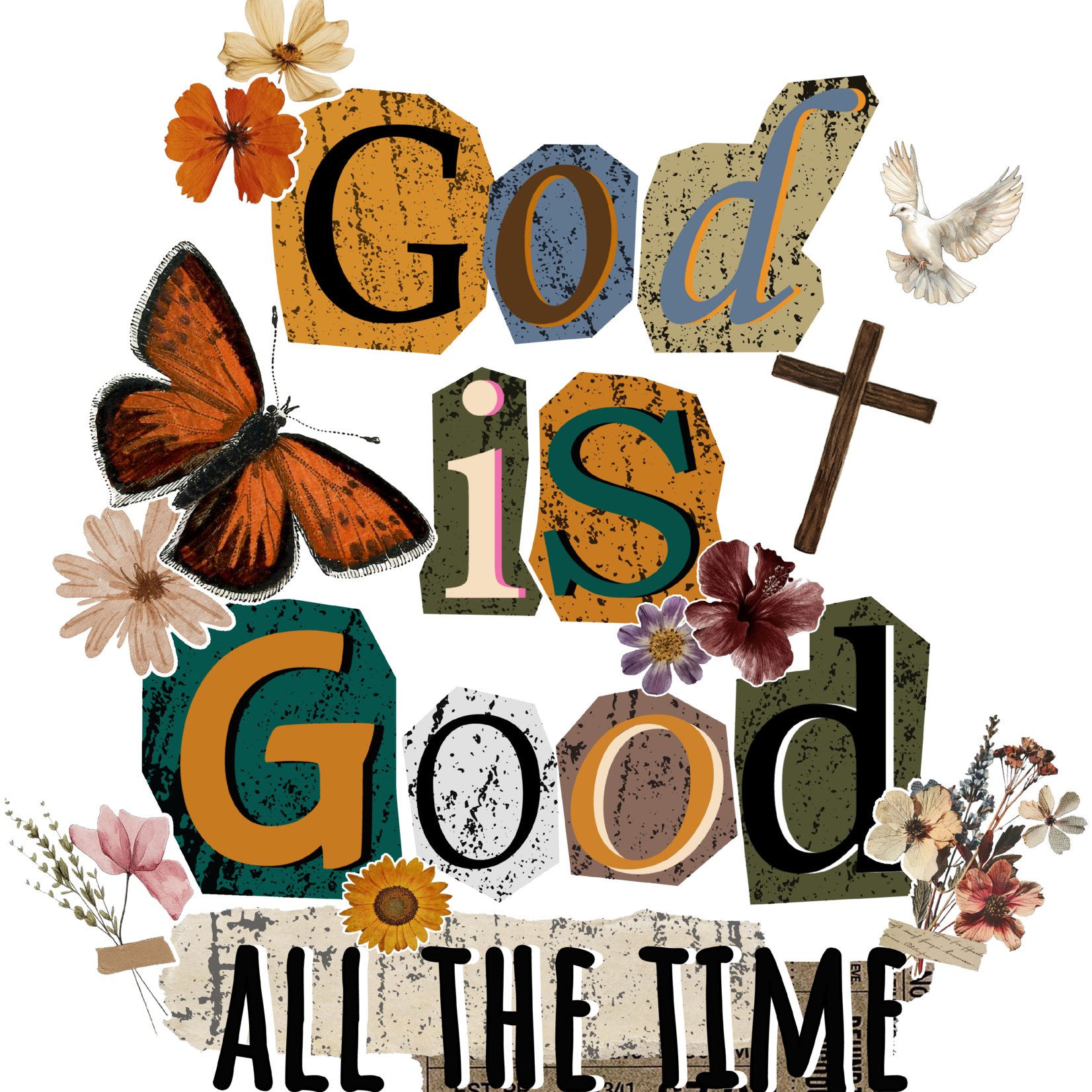 God is Good All The Time Magazine Letters Transfer