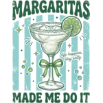 Margarita's Made Me Do It Transfer