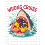 Wrong Cruise - Transfer Direct to Film Large