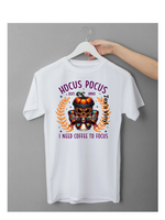 Halloween Hocus Pocus I need Coffee - Direct To Film Transfer