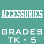 Accessories (Grades TK-5)