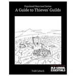 Third Kingdom Games Old School Essentials Guide to Thieves' Guilds HC