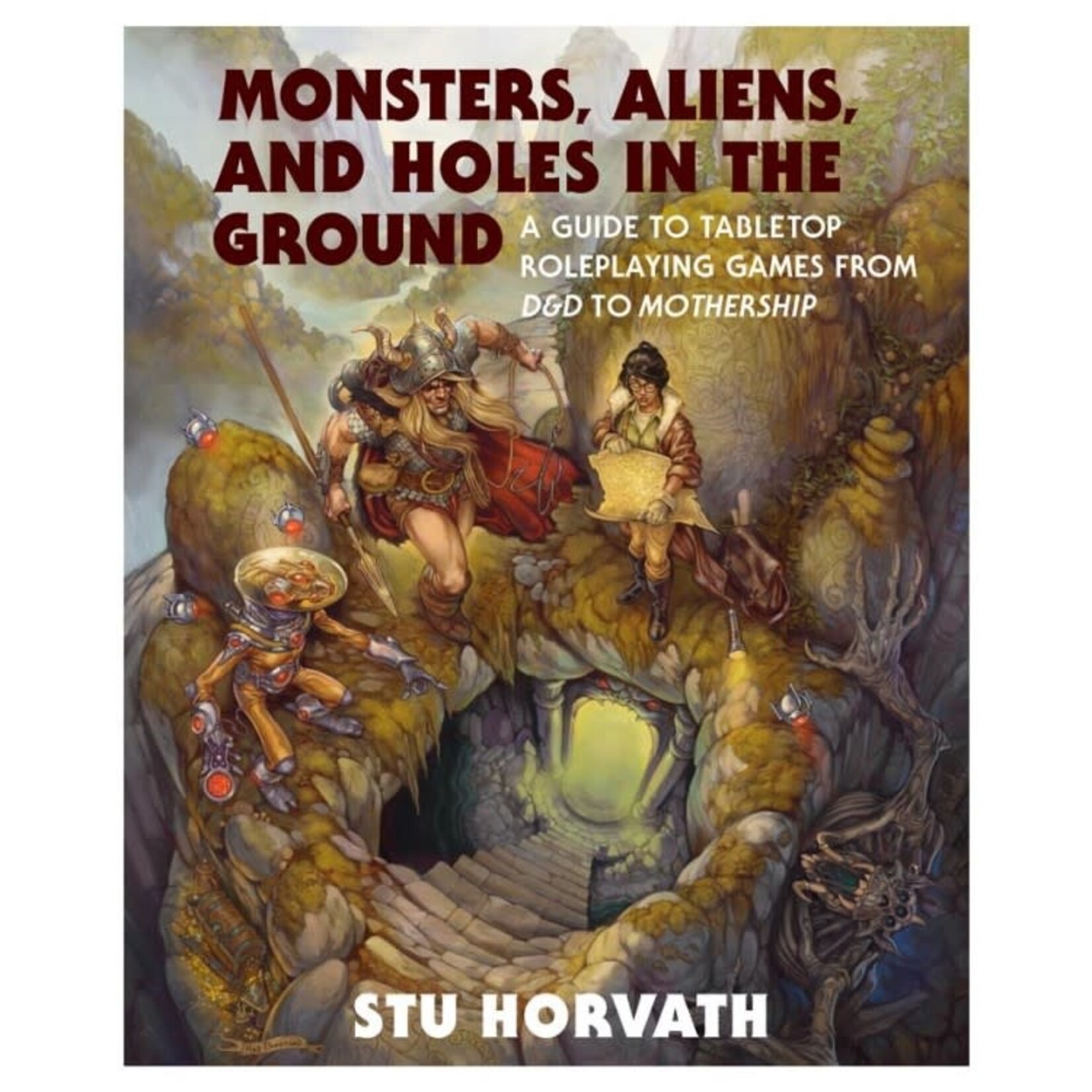 Penguin Random House Publishing Monsters Aliens and Holes in the Ground A Guide to Tabletop Roleplaying Games from DND to Mothership