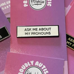 Retrophiliac Ask Me About My Pronouns Silver and Black Enamel Pin