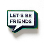 Smarty Pants Paper Let's Be Friends Enamel Pin
