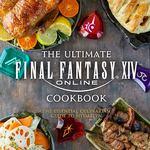 Insight Editions The Ultimate Final Fantasy XIV Online Cookbook
